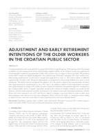prikaz prve stranice dokumenta Adjustment and early retirement intentions of the older workers in the Croatian public sector